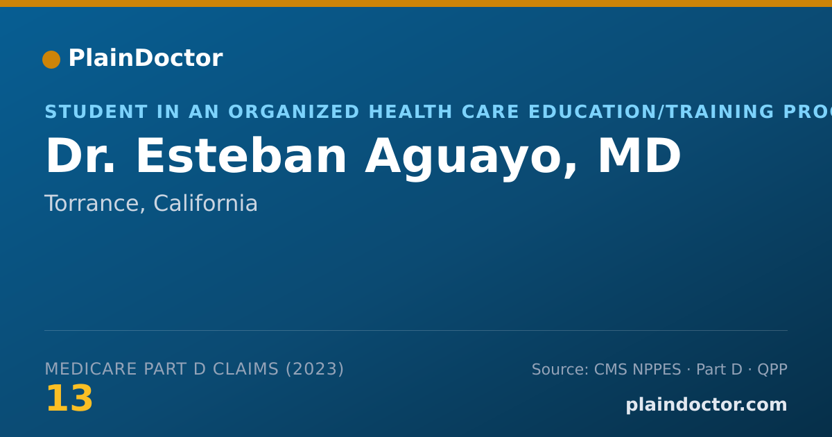Shareable card for Esteban Aguayo, MD - Student in an Organized Health Care Education/Training Program, Torrance, CA