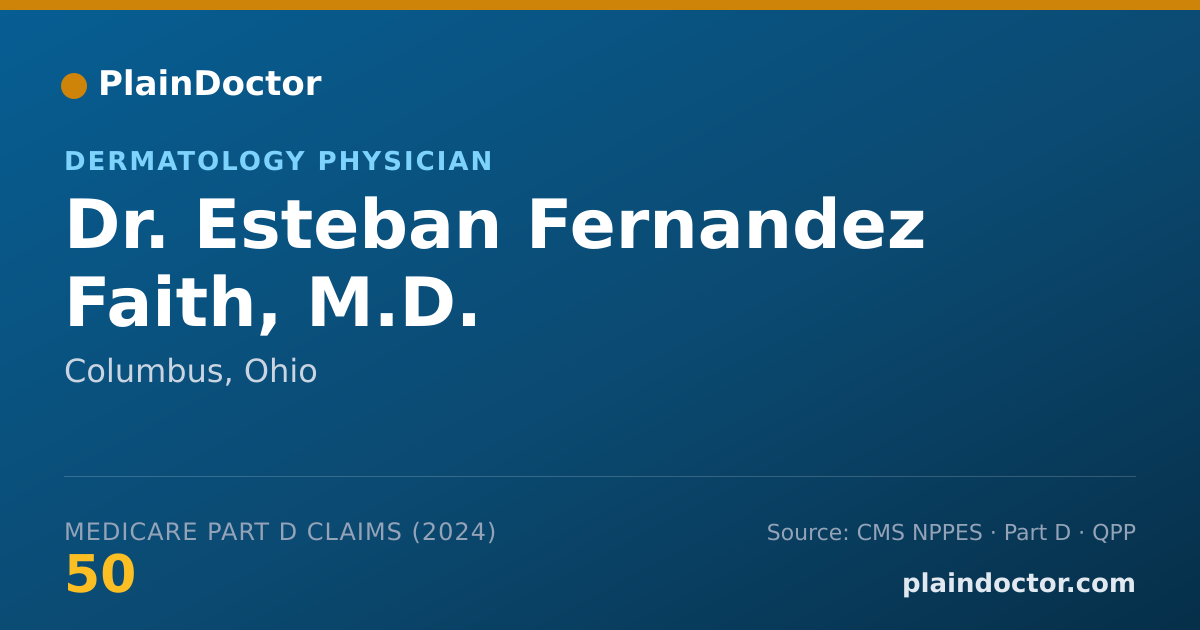 Shareable card for Esteban Fernandez Faith, M.D. - Dermatology Physician, Columbus, OH