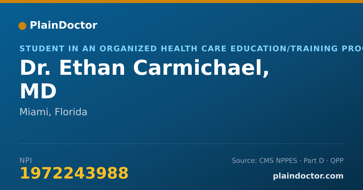 Shareable card for Ethan Carmichael, MD - Student in an Organized Health Care Education/Training Program, Miami, FL
