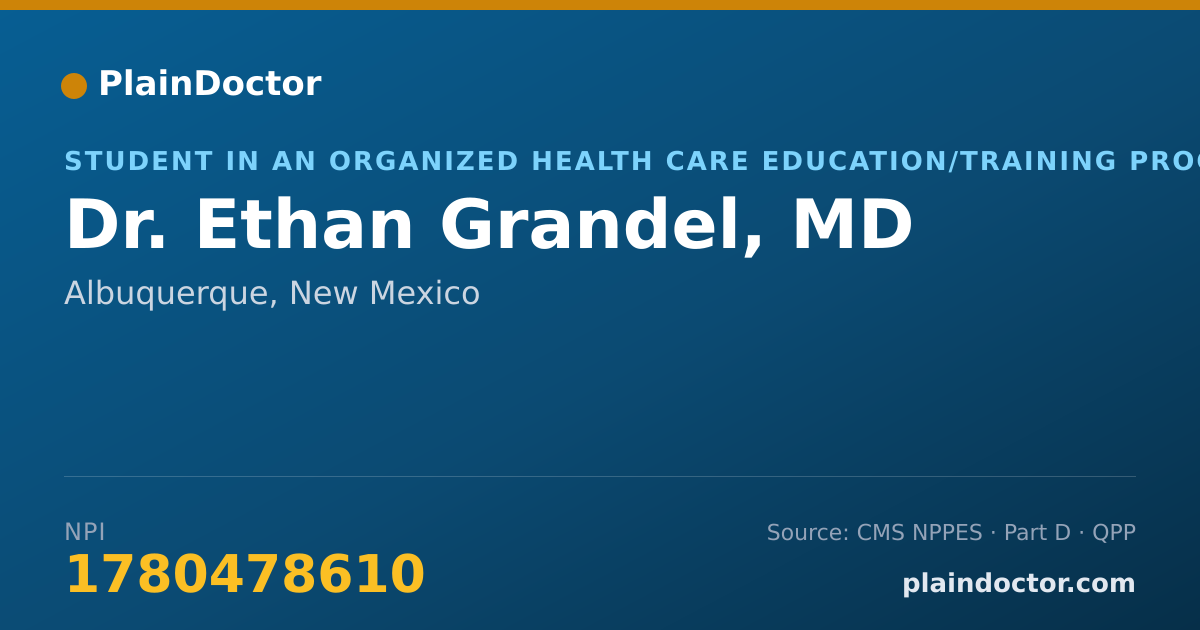 Shareable card for Ethan Grandel, MD - Student in an Organized Health Care Education/Training Program, Albuquerque, NM