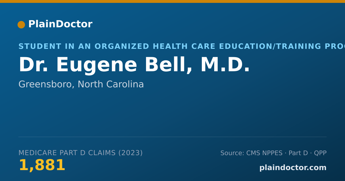 Shareable card for Eugene Bell, M.D. - Student in an Organized Health Care Education/Training Program, Greensboro, NC