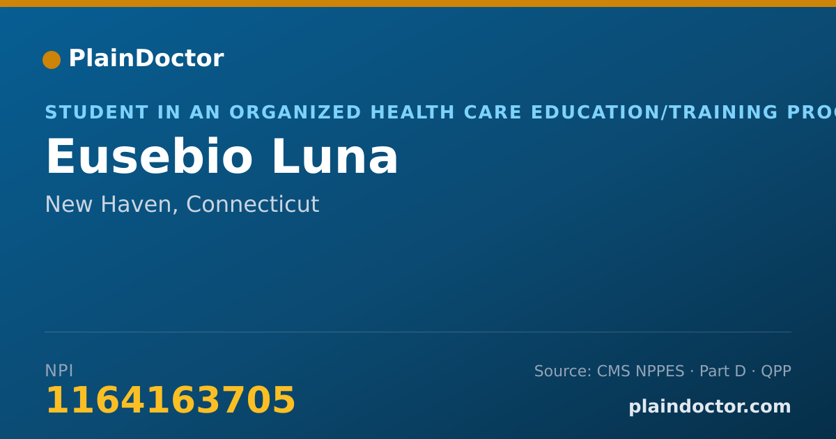 Shareable card for Eusebio Luna - Student in an Organized Health Care Education/Training Program, New Haven, CT