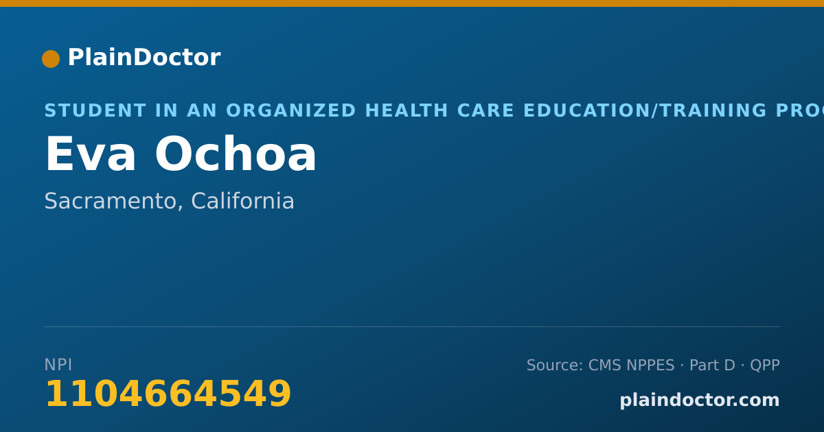 Shareable card for Eva Ochoa - Student in an Organized Health Care Education/Training Program, Sacramento, CA