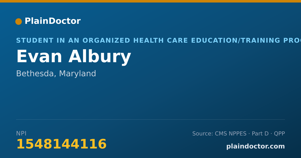 Shareable card for Evan Albury - Student in an Organized Health Care Education/Training Program, Bethesda, MD