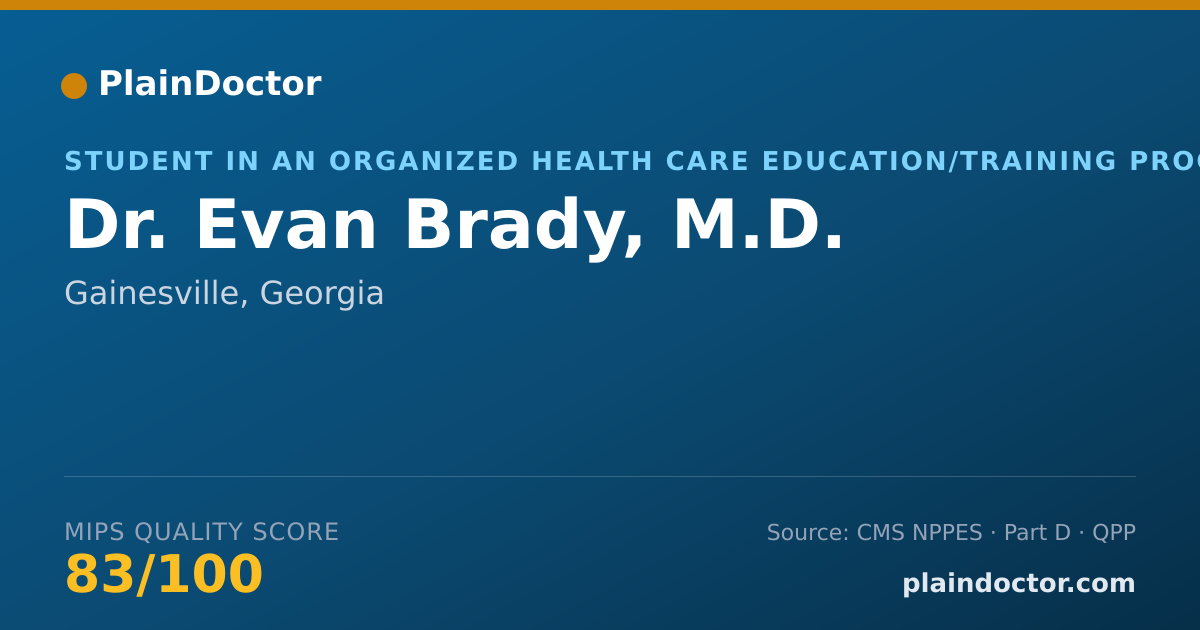 Shareable card for Evan Brady, M.D. - Student in an Organized Health Care Education/Training Program, Gainesville, GA