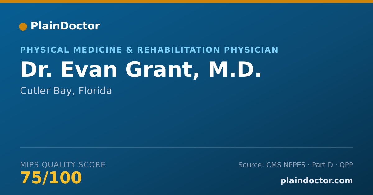 Shareable card for Evan Grant, M.D. - Physical Medicine & Rehabilitation Physician, Cutler Bay, FL