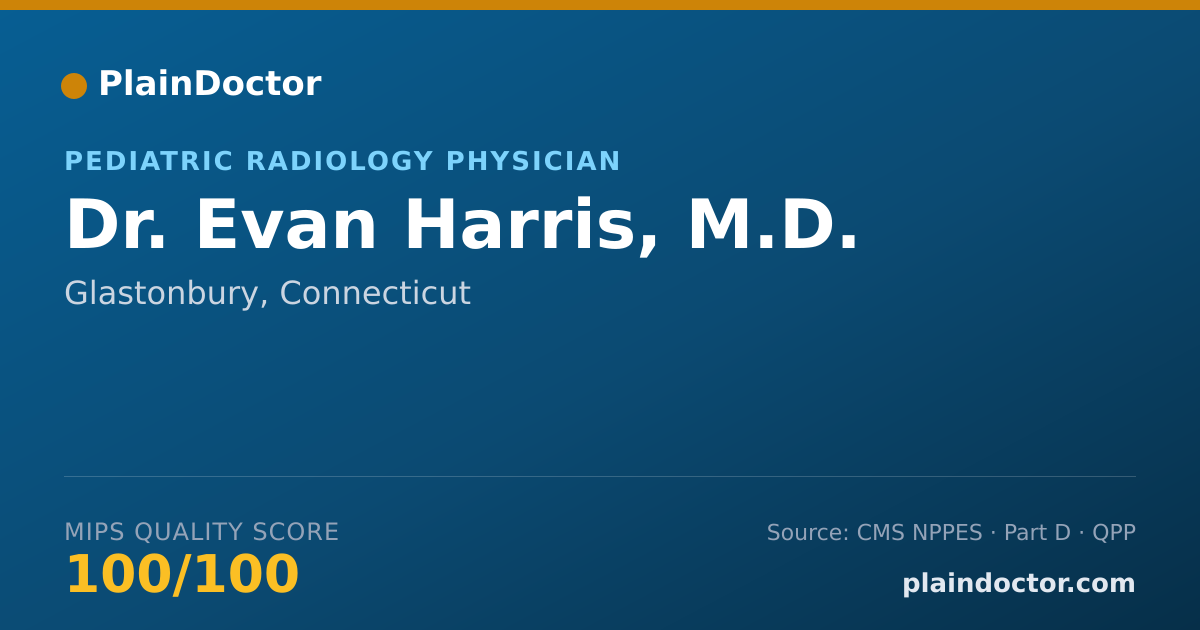 Shareable card for Evan Harris, M.D. - Pediatric Radiology Physician, Glastonbury, CT