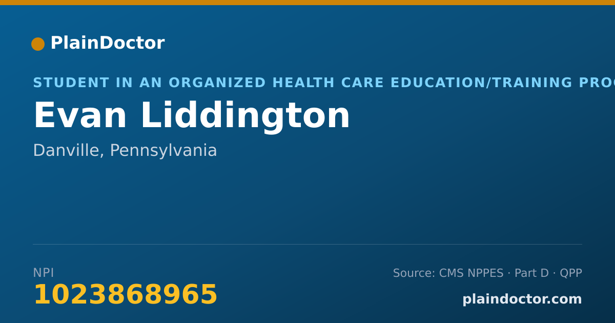 Shareable card for Evan Liddington - Student in an Organized Health Care Education/Training Program, Danville, PA