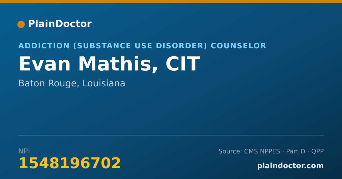 Shareable card for Evan Mathis, CIT - Addiction (Substance Use Disorder) Counselor, Baton Rouge, LA
