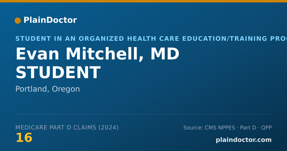 Shareable card for Evan Mitchell, MD STUDENT - Student in an Organized Health Care Education/Training Program, Portland, OR