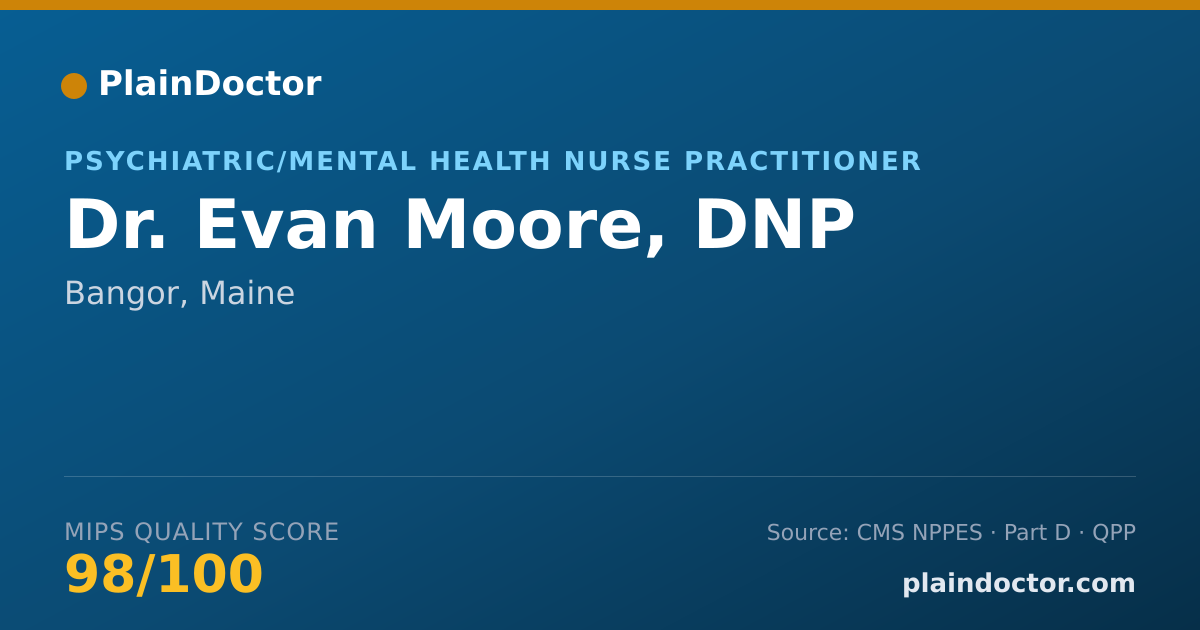 Shareable card for Evan Moore, DNP - Psychiatric/Mental Health Nurse Practitioner, Bangor, ME