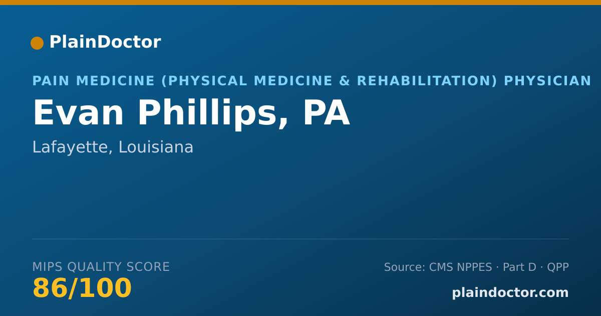 Shareable card for Evan Phillips, PA - Pain Medicine (Physical Medicine & Rehabilitation) Physician, Lafayette, LA