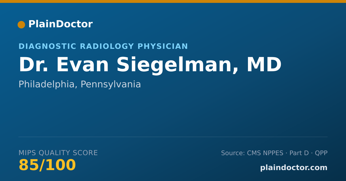 Shareable card for Evan Siegelman, MD - Diagnostic Radiology Physician, Philadelphia, PA