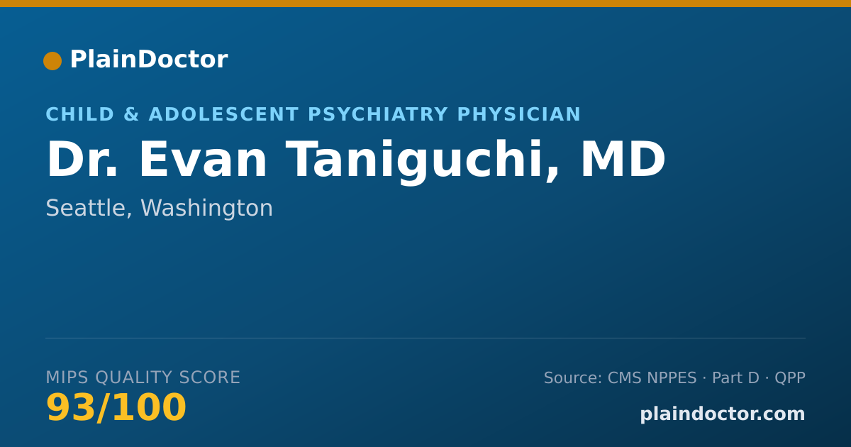 Shareable card for Evan Taniguchi, MD - Child & Adolescent Psychiatry Physician, Seattle, WA