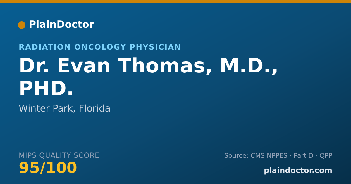 Shareable card for Evan Thomas, M.D., PHD. - Radiation Oncology Physician, Winter Park, FL