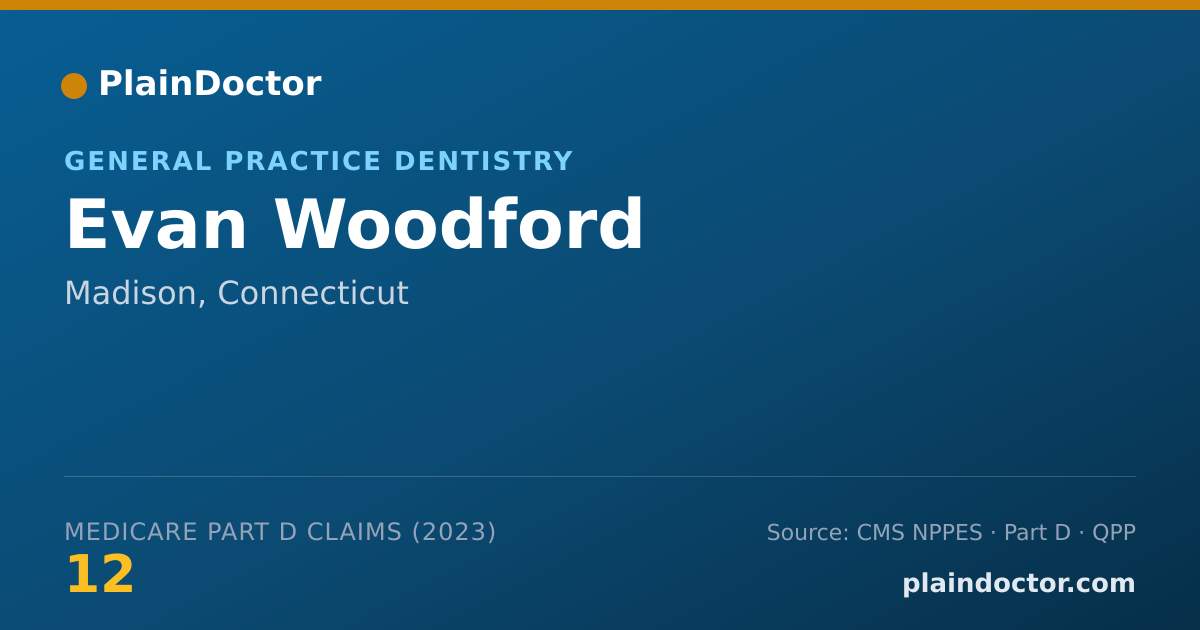 Shareable card for Evan Woodford - General Practice Dentistry, Madison, CT