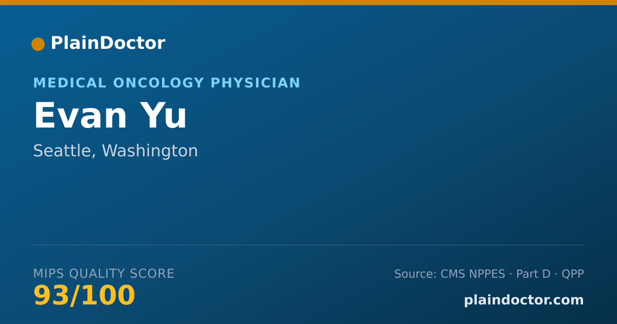 Shareable card for Evan Yu - Medical Oncology Physician, Seattle, WA