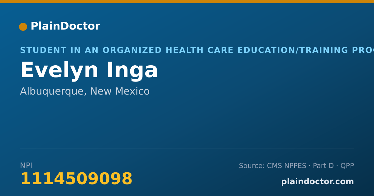 Shareable card for Evelyn Inga - Student in an Organized Health Care Education/Training Program, Albuquerque, NM