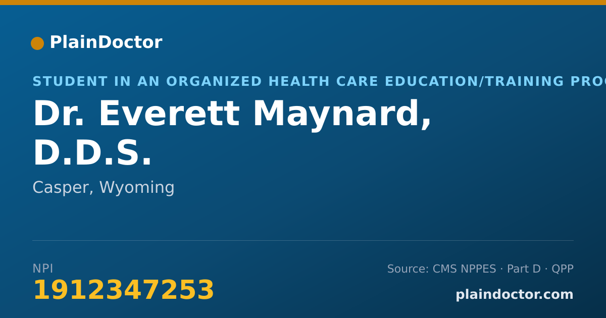 Shareable card for Everett Maynard, D.D.S. - Student in an Organized Health Care Education/Training Program, Casper, WY