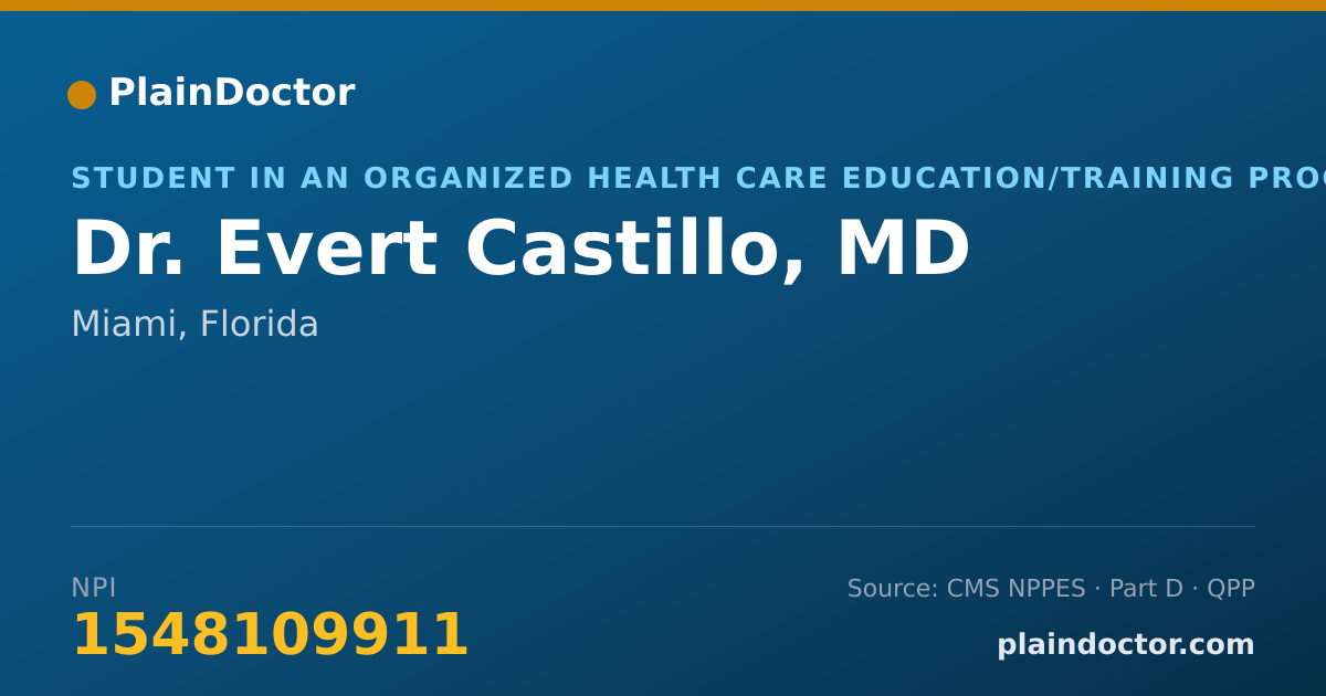 Shareable card for Evert Castillo, MD - Student in an Organized Health Care Education/Training Program, Miami, FL