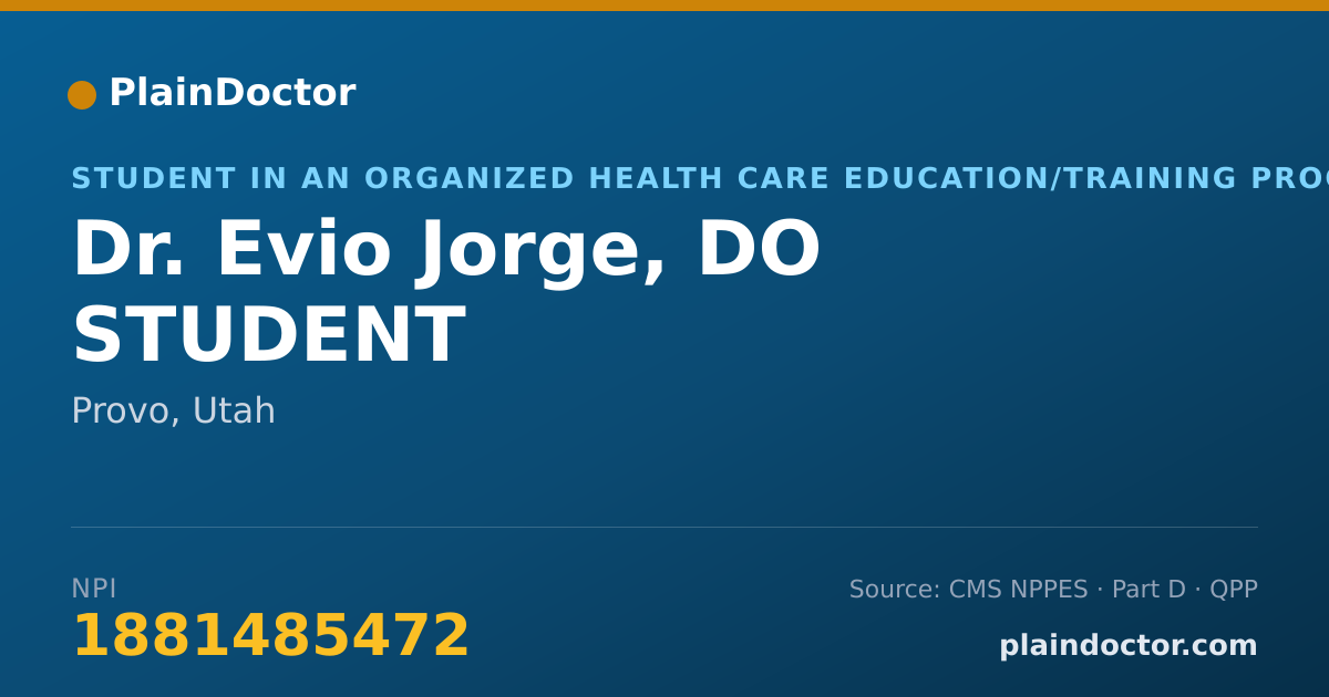 Shareable card for Evio Jorge, DO STUDENT - Student in an Organized Health Care Education/Training Program, Provo, UT