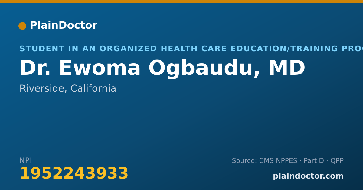 Shareable card for Ewoma Ogbaudu, MD - Student in an Organized Health Care Education/Training Program, Riverside, CA