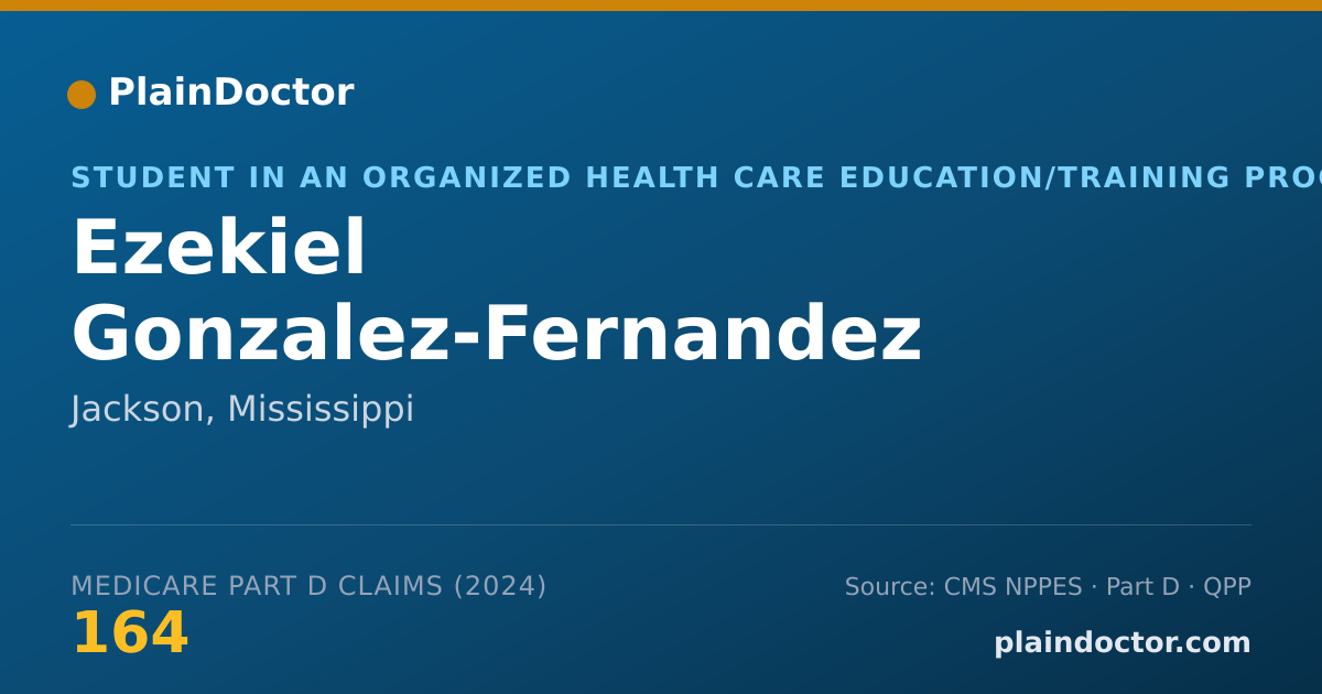 Shareable card for Ezekiel Gonzalez-Fernandez - Student in an Organized Health Care Education/Training Program, Jackson, MS