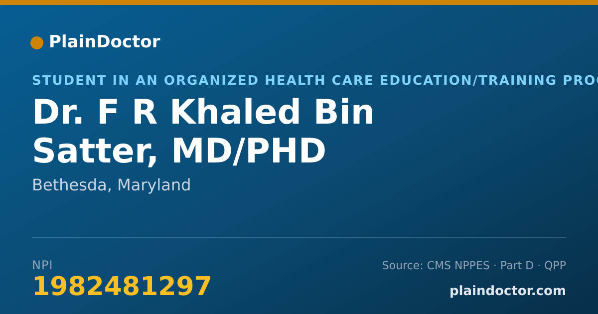 Shareable card for F R Khaled Bin Satter, MD/PHD - Student in an Organized Health Care Education/Training Program, Bethesda, MD