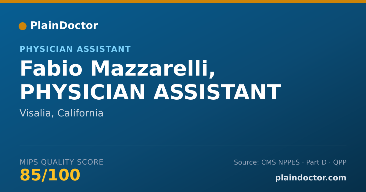 Shareable card for Fabio Mazzarelli, PHYSICIAN ASSISTANT - Physician Assistant, Visalia, CA