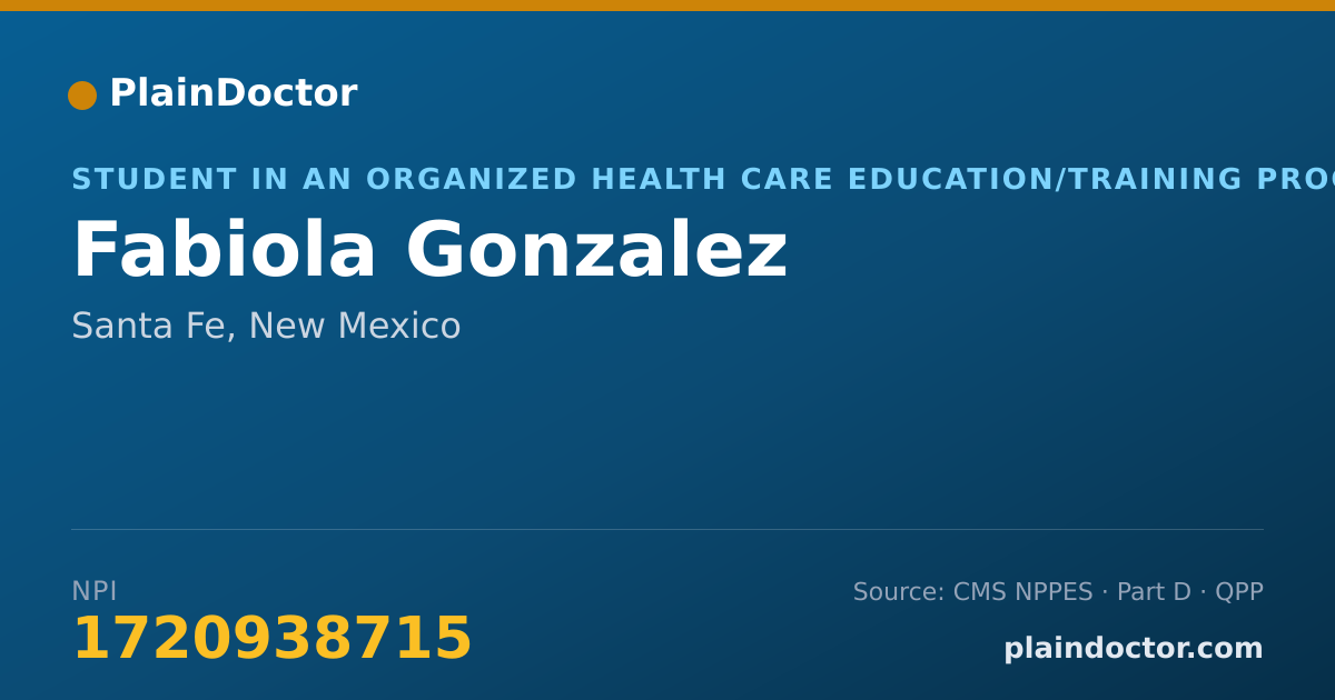 Shareable card for Fabiola Gonzalez - Student in an Organized Health Care Education/Training Program, Santa Fe, NM