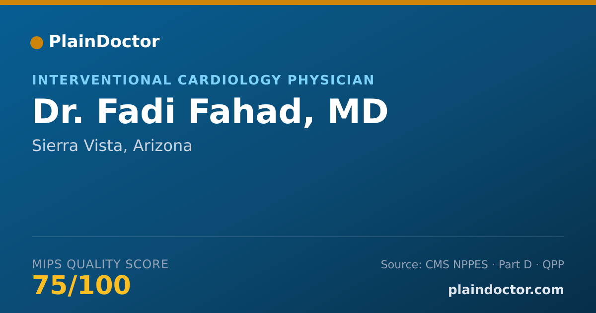 Shareable card for Fadi Fahad, MD - Interventional Cardiology Physician, Sierra Vista, AZ