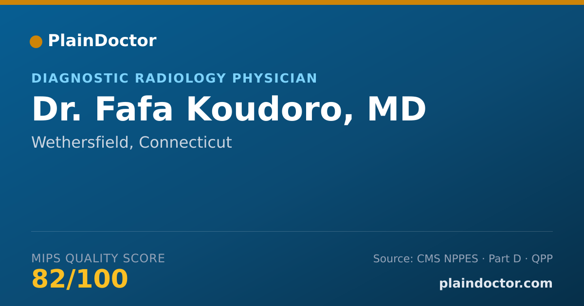 Shareable card for Fafa Koudoro, MD - Diagnostic Radiology Physician, Wethersfield, CT