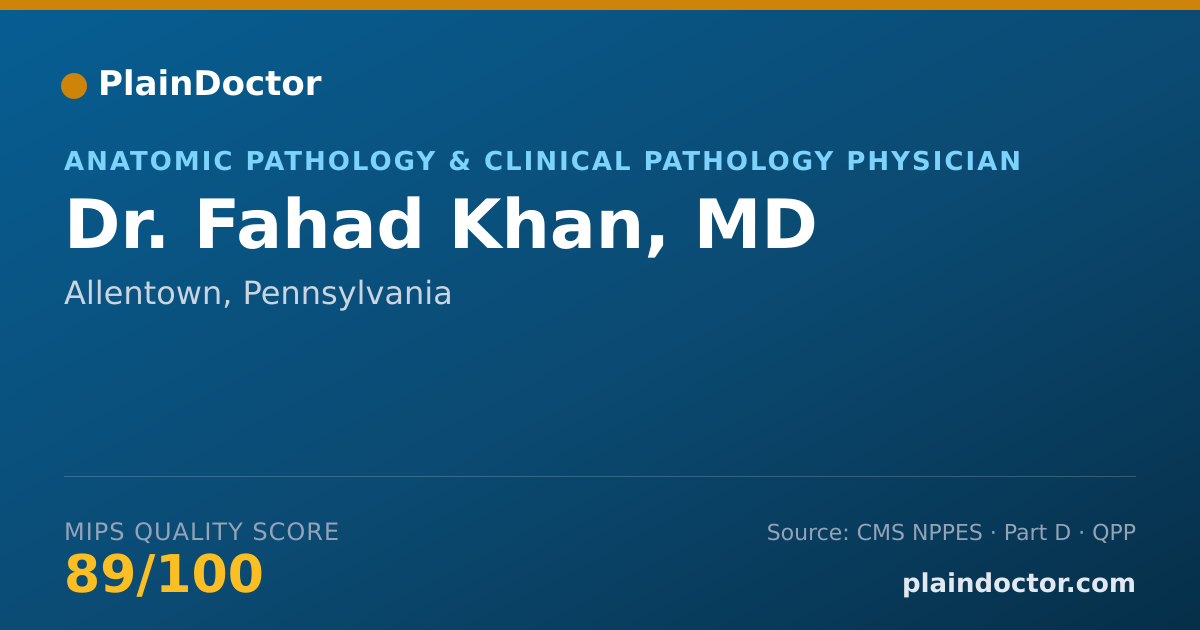 Shareable card for Fahad Khan, MD - Anatomic Pathology & Clinical Pathology Physician, Allentown, PA