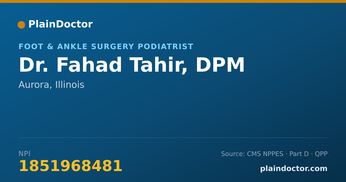 Shareable card for Fahad Tahir, DPM - Foot & Ankle Surgery Podiatrist, Aurora, IL