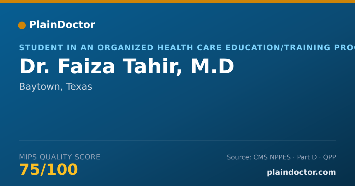 Shareable card for Faiza Tahir, M.D - Student in an Organized Health Care Education/Training Program, Baytown, TX