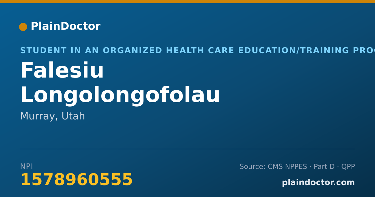 Shareable card for Falesiu Longolongofolau - Student in an Organized Health Care Education/Training Program, Murray, UT