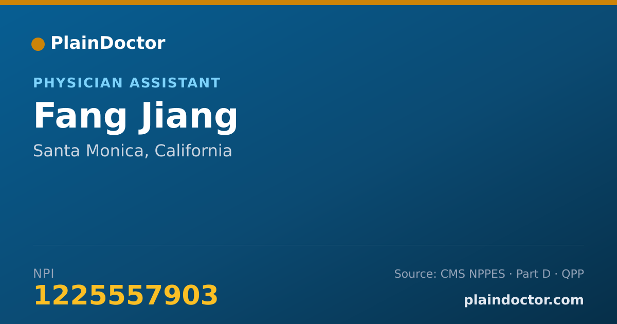 Shareable card for Fang Jiang - Physician Assistant, Santa Monica, CA
