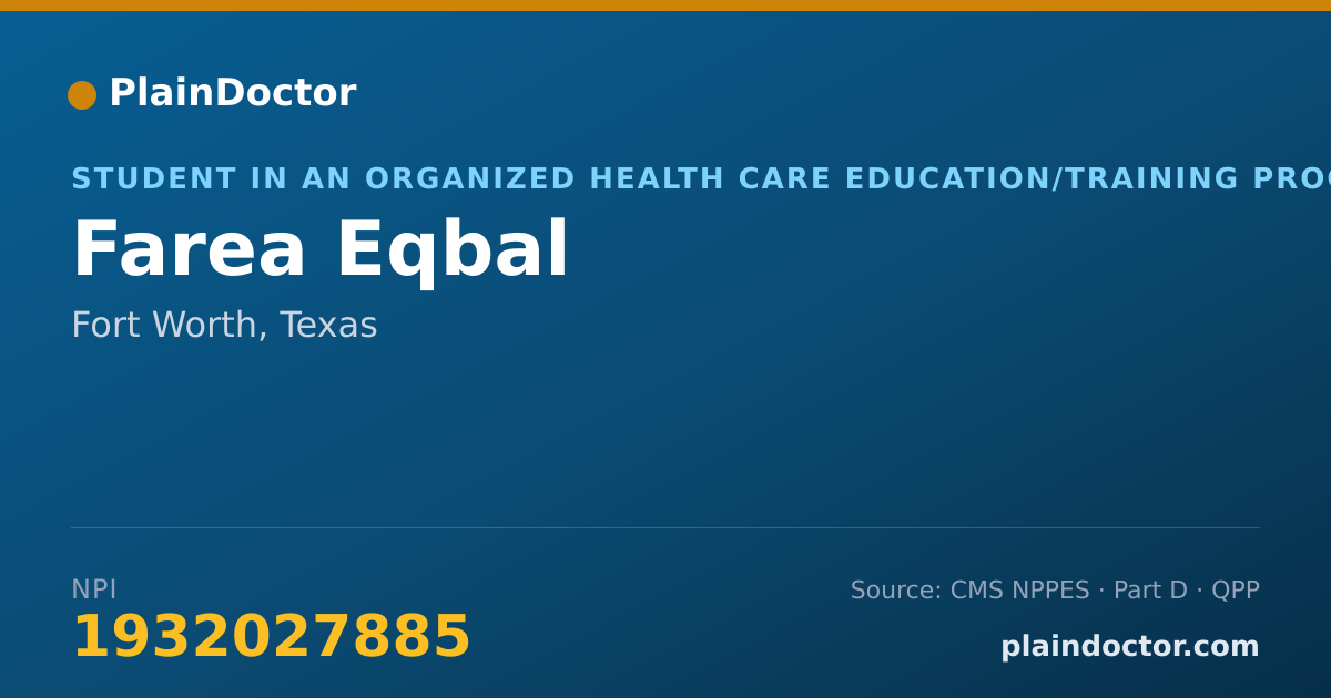 Shareable card for Farea Eqbal - Student in an Organized Health Care Education/Training Program, Fort Worth, TX