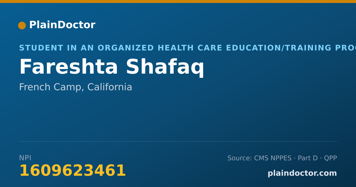 Shareable card for Fareshta Shafaq - Student in an Organized Health Care Education/Training Program, French Camp, CA