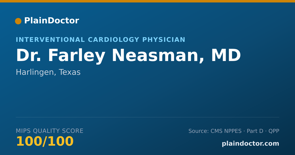 Shareable card for Farley Neasman, MD - Cardiovascular Disease Physician, Harlingen, TX