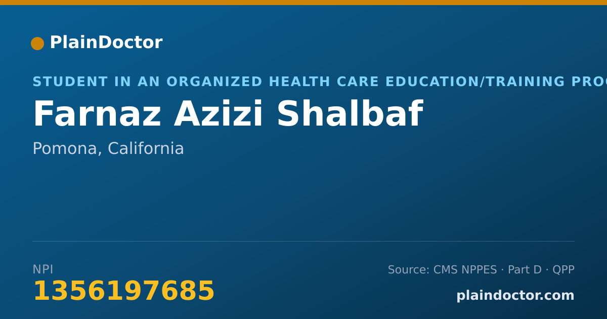 Shareable card for Farnaz Azizi Shalbaf - Student in an Organized Health Care Education/Training Program, Pomona, CA