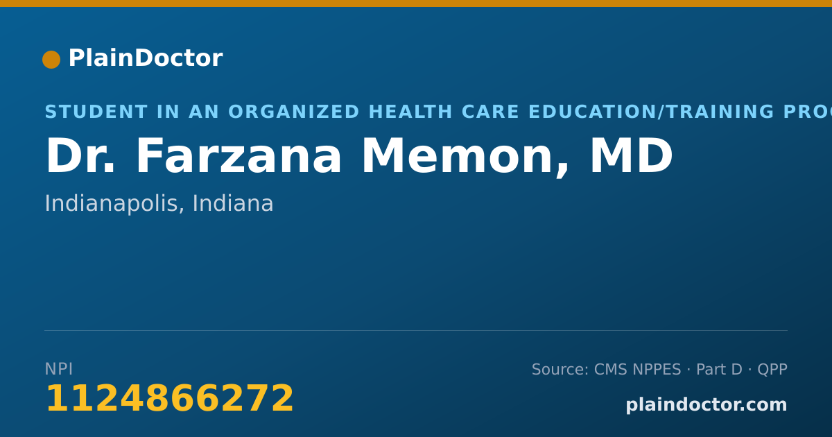 Shareable card for Farzana Memon, MD - Student in an Organized Health Care Education/Training Program, Indianapolis, IN