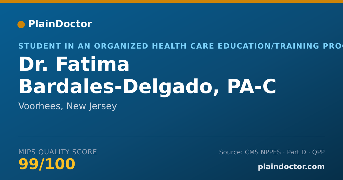 Shareable card for Fatima Bardales-Delgado, PA-C - Student in an Organized Health Care Education/Training Program, Voorhees, NJ