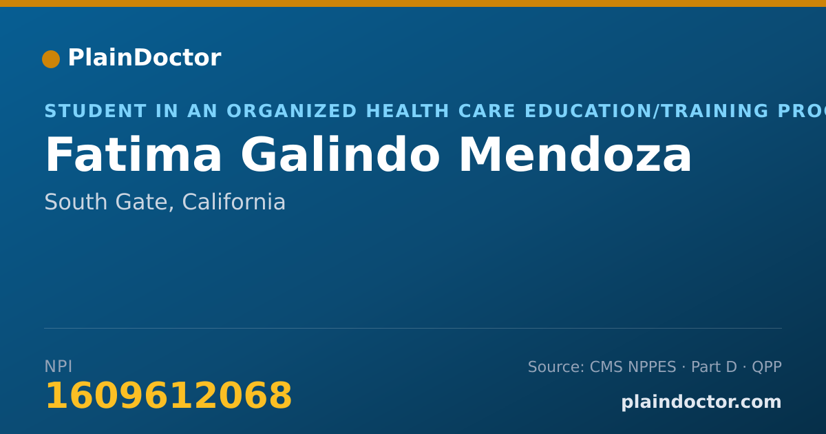 Shareable card for Fatima Galindo Mendoza - Student in an Organized Health Care Education/Training Program, South Gate, CA