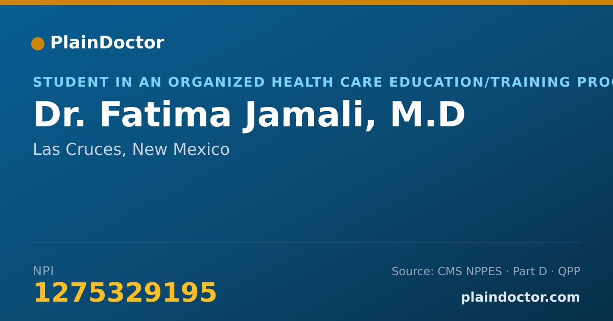 Shareable card for Fatima Jamali, M.D - Student in an Organized Health Care Education/Training Program, Las Cruces, NM