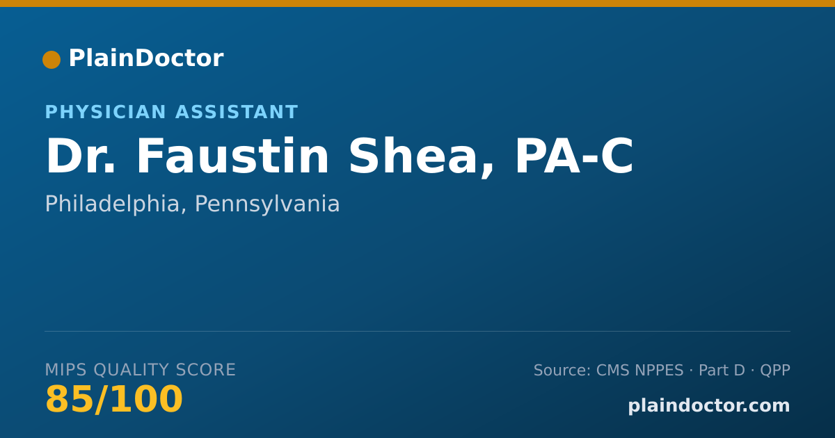Shareable card for Faustin Shea, PA-C - Physician Assistant, Philadelphia, PA
