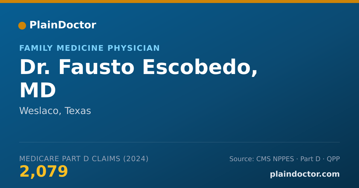 Shareable card for Fausto Escobedo, MD - Family Medicine Physician, Weslaco, TX