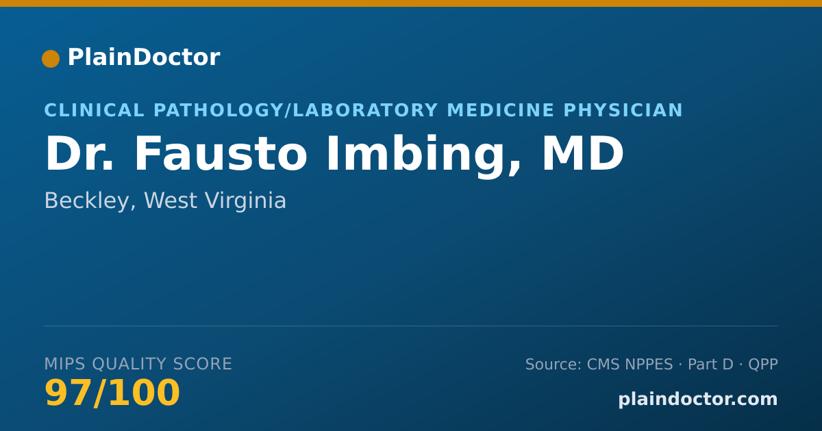 Shareable card for Fausto Imbing, MD - Clinical Pathology/Laboratory Medicine Physician, Beckley, WV