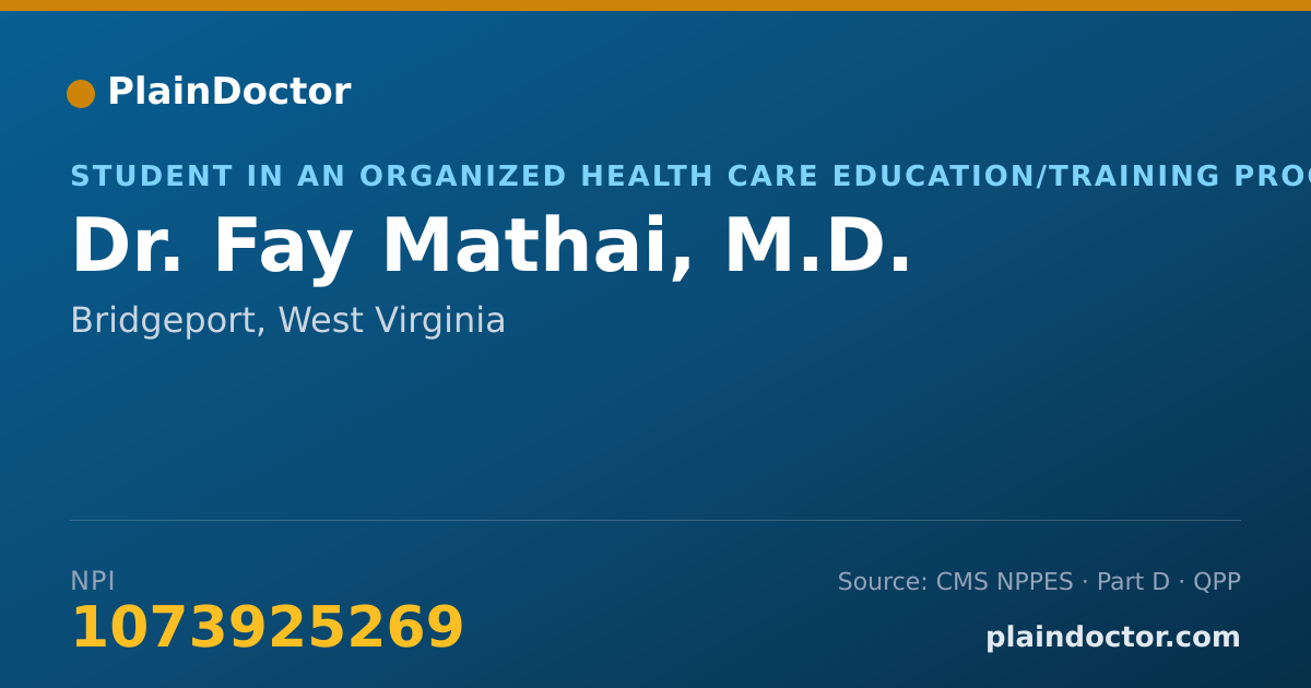 Shareable card for Fay Mathai, M.D. - Student in an Organized Health Care Education/Training Program, Bridgeport, WV