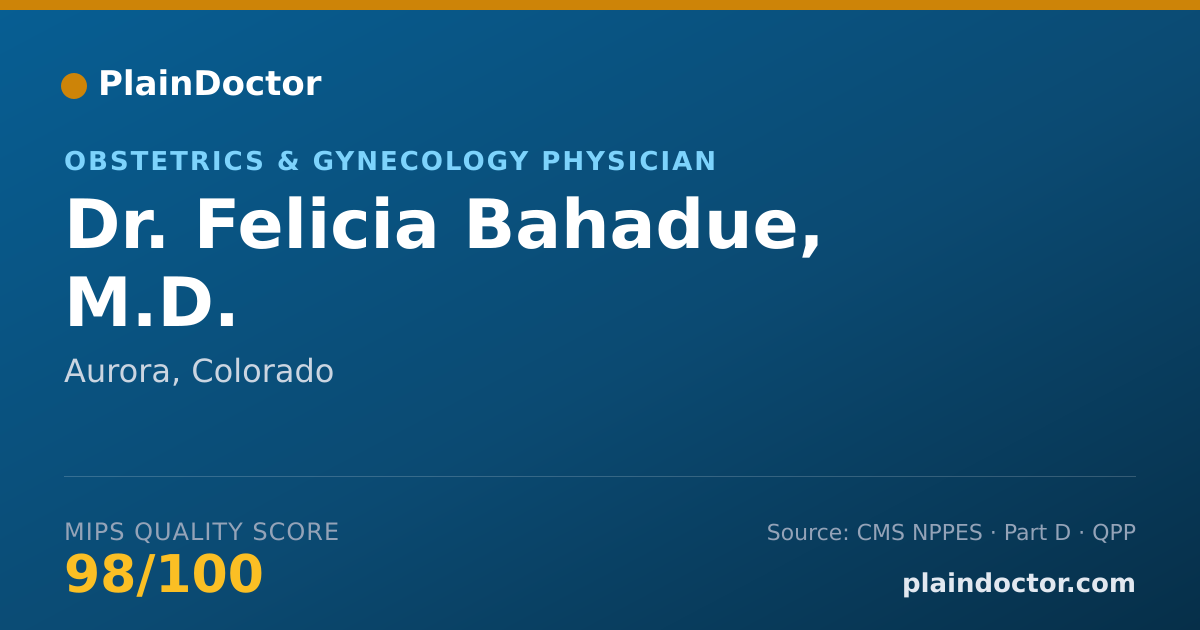 Shareable card for Felicia Bahadue, M.D. - Obstetrics & Gynecology Physician, Aurora, CO